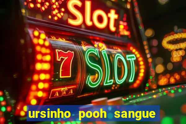 ursinho pooh sangue e mel 2 filme completo dublado